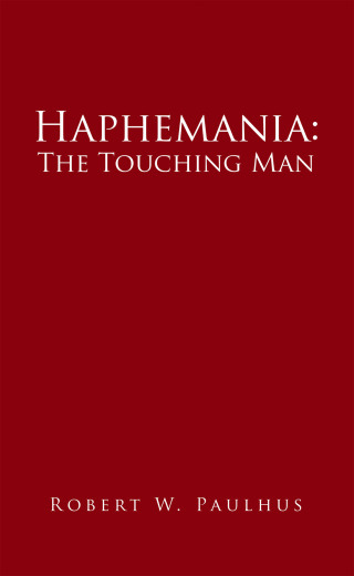 Cover image: Haphemania: The Touching Man 9798385043231