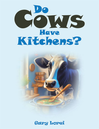 Cover image: Do Cows Have Kitchens? 9798385047529