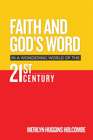 Cover image: Faith and God’s Word in a Wondering World of the 21st Century 9798385050000