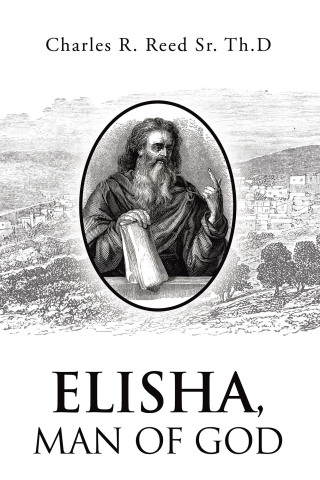 Cover image: Elisha, Man of God 9798385050161