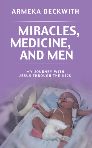 Cover image: Miracles, Medicine, and Men 9798385051250