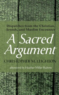 Cover image: A Sacred Argument 9798385200511