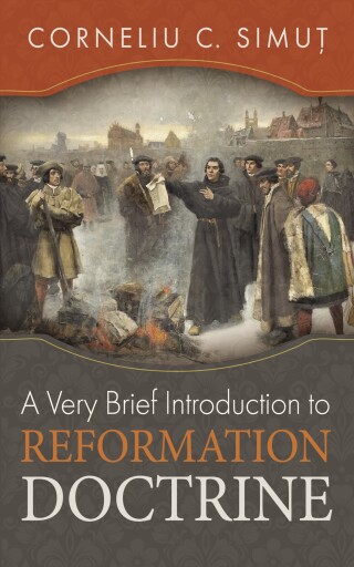 Cover image: A Very Brief Introduction to Reformation Doctrine 9798385200542