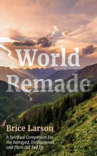 Cover image: World Remade 9798385200917