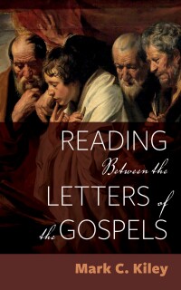 Titelbild: Reading Between the Letters of the Gospels 9798385201242