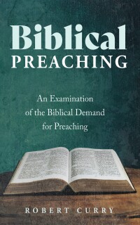 Cover image: Biblical Preaching 9798385201457