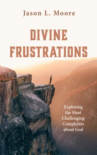 Cover image: Divine Frustrations 9798385202423