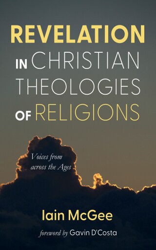 Cover image: Revelation in Christian Theologies of Religions 9798385202515
