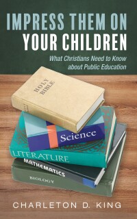Cover image: Impress Them on Your Children 9798385203383
