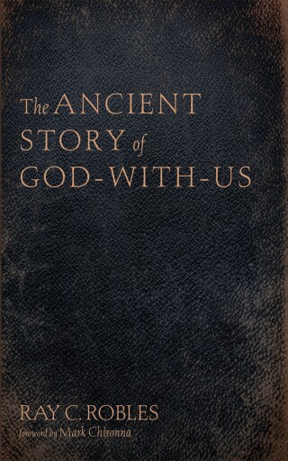 Cover image: The Ancient Story of God-With-Us 9798385203413