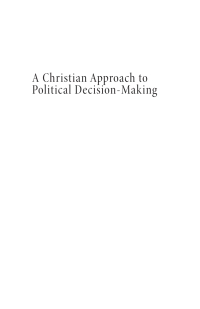 Cover image: A Christian Approach to Political Decision-Making 9798385203536