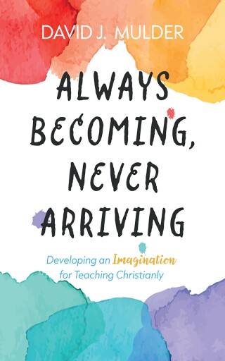 Cover image: Always Becoming, Never Arriving 9798385205066