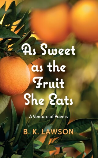 表紙画像: As Sweet as the Fruit She Eats 9798385205301