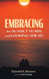 Cover image: Embracing the Sunset Years and Looking Ahead 9798385205653