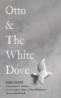 Cover image: Otto & The White Dove 9798385205899