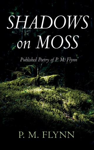 Cover image: Shadows on Moss 9798385207336