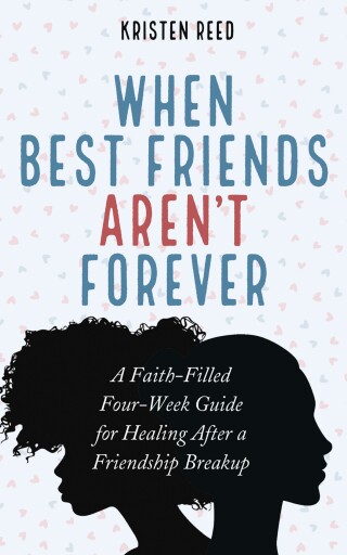 Cover image: When Best Friends Aren’t Forever 9798385207725