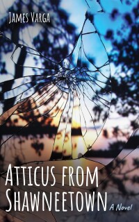 Cover image: Atticus from Shawneetown 9798385208784