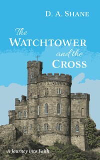 Cover image: The Watchtower and the Cross 9798385209934