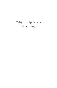 Cover image: Why I Help People Take Drugs 9798385210022