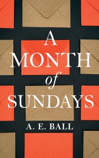 Cover image: A Month of Sundays 9798385210435