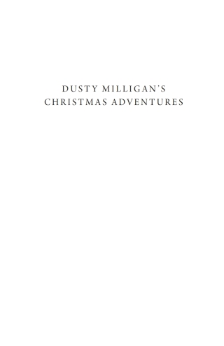 صورة الغلاف: Dusty Milligan’s Christmas Adventures 9798385210855