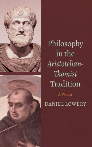 Cover image: Philosophy in the Aristotelian-Thomist Tradition 9798385212231