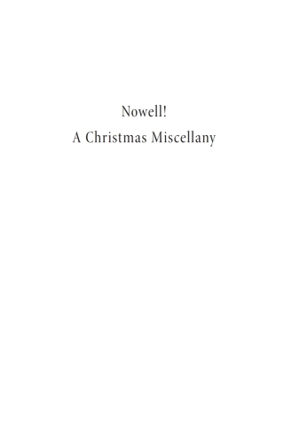 Cover image: Nowell! A Christmas Miscellany 9798385212354
