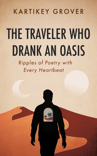 Imagen de portada: The Traveler Who Drank an Oasis 9798385212859