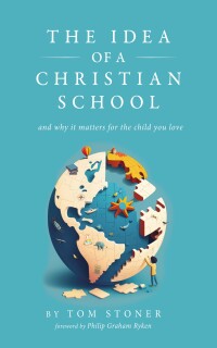 Cover image: The Idea of a Christian School 9798385212941