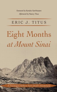 Cover image: Eight Months at Mount Sinai 9798385213214