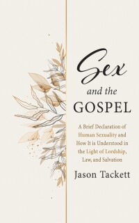 Cover image: Sex and the Gospel 9798385219186