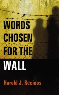 Cover image: Words Chosen for the Wall 9798385220021