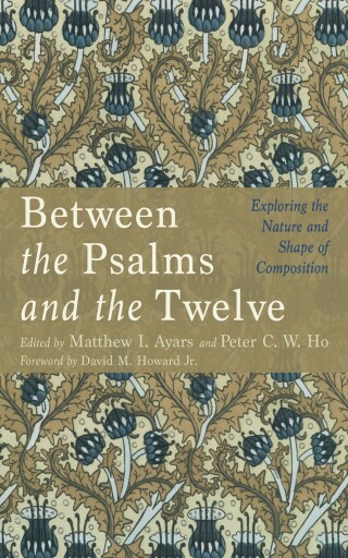 Cover image: Between the Psalms and the Twelve 9798385220472
