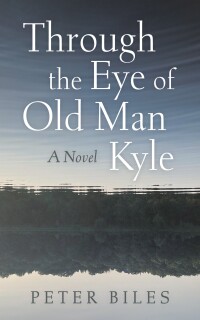 Omslagafbeelding: Through the Eye of Old Man Kyle 9798385220779