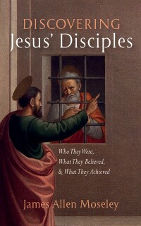 Cover image: Discovering Jesus’ Disciples 9798385223367