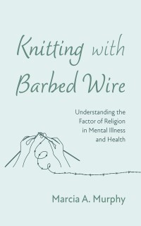 Cover image: Knitting with Barbed Wire 9798385223817