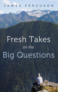 Cover image: Fresh Takes on the Big Questions 9798385224777