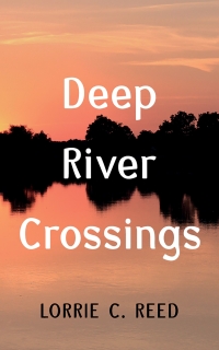 Cover image: Deep River Crossings 9798385224807