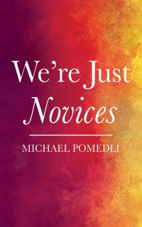 Imagen de portada: We’re Just Novices 9798385226061