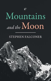 Cover image: Mountains and the Moon 9798385226665