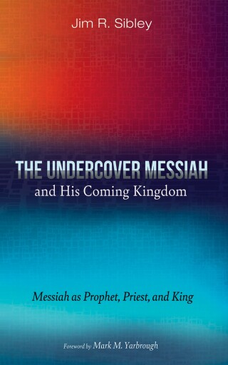 Cover image: The Undercover Messiah and His Coming Kingdom 9798385228300