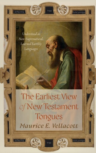 Cover image: The Earliest View of New Testament Tongues 9798385228423