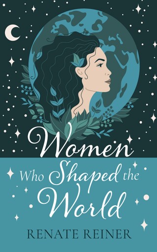 Cover image: Women Who Shaped the World 9798385230662