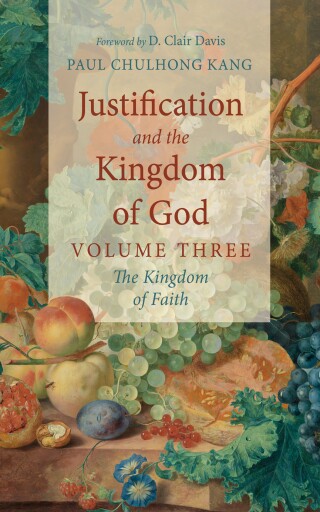 Cover image: Justification and the Kingdom of God, Volume Three 9798385233731