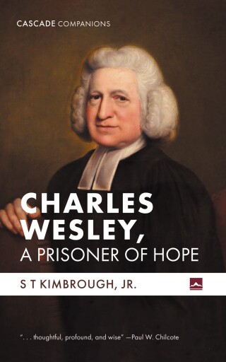 Cover image: Charles Wesley, A Prisoner of Hope 9798385242979