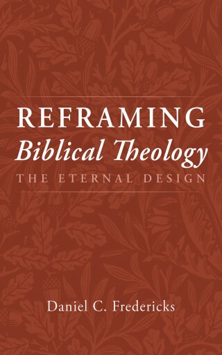Cover image: Reframing Biblical Theology 9798385244836