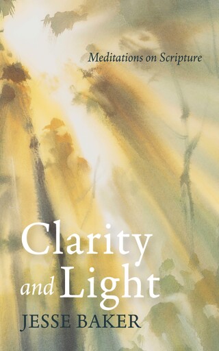 Cover image: Clarity and Light 9798385246830