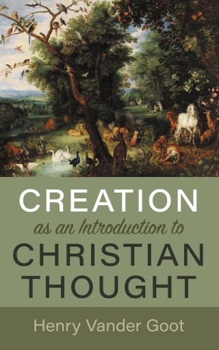 Cover image: Creation as an Introduction to Christian Thought 9798385252312