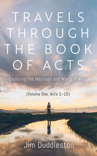 Imagen de portada: Travels Through the Book of Acts (Volume One, Acts 1–15) 9798385253647